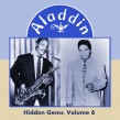 Hidden Gems- Volume 6 ALADDIN RECORDS