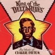Patton Charley- King Of The Delta Blues