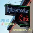 Knickerbocker All Stars- Open Mic At The Knick