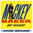 Baker Mickey- But Wildest!!!