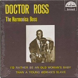 Doctor Ross- The Harmonica Boss