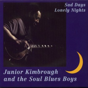 Kimbrough Junior- Sad Days Lonely Nights
