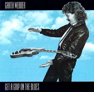 Webber Garth-(USED) Get A Grip On The Blues