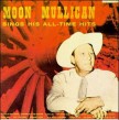 Mullican Moon- Sings His All Time Hits