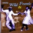 More Wild & Frantic- STORMING BLACK ROCK & ROLL