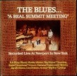 The Blues- (VINYL) A Real Summit Meeting (2LPS)