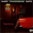 Davis James Thunderbird- Check Out Time