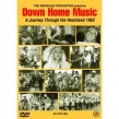 DOWN HOME MUSIC- (DVD)- A Journey Through The Heartland 1963
