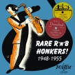 Rare R&B Honkers!- Volume 1-- 1948-1955