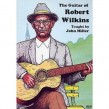 The Guitar Of Robert Wilkins- DVD Taught By John Miller