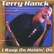 Hanck Terry-(USED) I Keep Holdin On