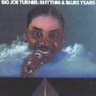 Turner Big Joe- (2LPS) Rhythm & Blues Years  (VINYL)