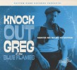 Knockout Greg & The Blue Flames- Serves Me Right To Suffer