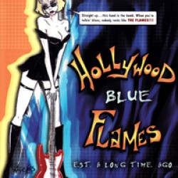 Hollywood Blue Flames- Est A Long Time Ago