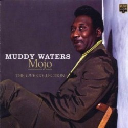 Waters Muddy- MOJO- The LIVE Collection