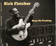 Fletcher Kirk- Keep On Pushing